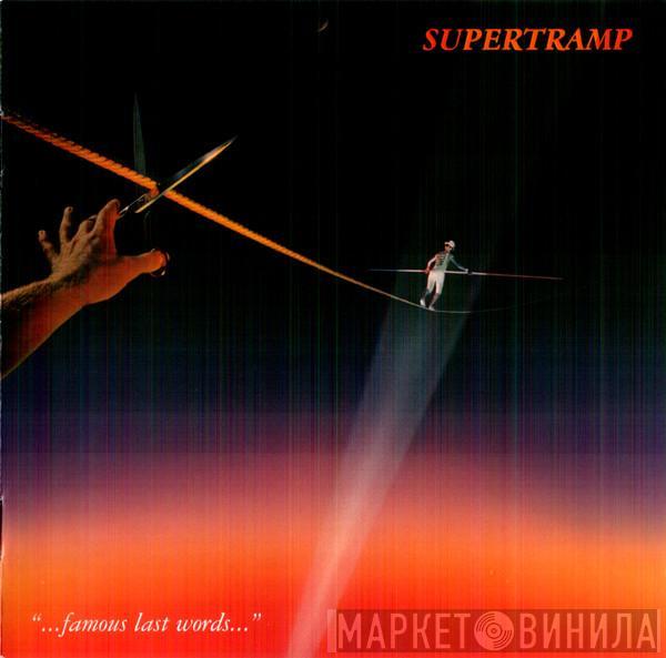  Supertramp  - "...Famous Last Words..."
