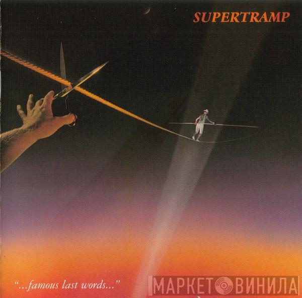  Supertramp  - "...Famous Last Words..."