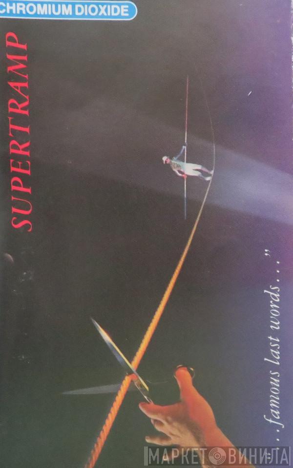  Supertramp  - "...Famous Last Words..."