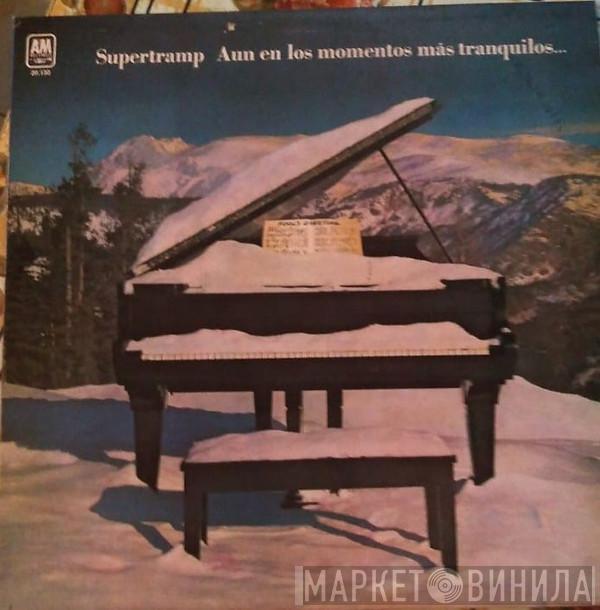  Supertramp  - Aun En Los Momentos Más Tranquilos...