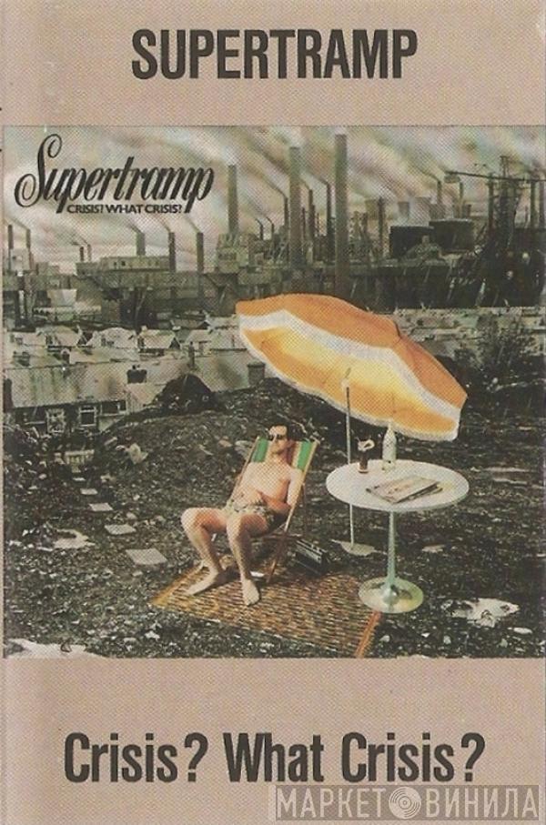  Supertramp  - Crisis? What Crisis?