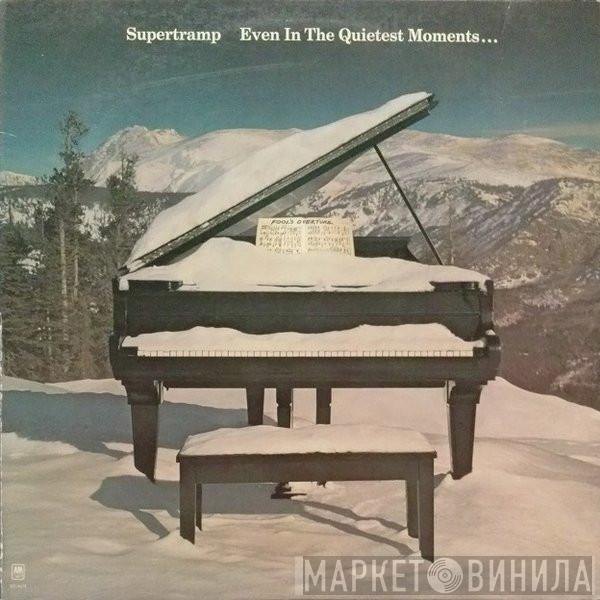  Supertramp  - Even In The Quietest Moments...