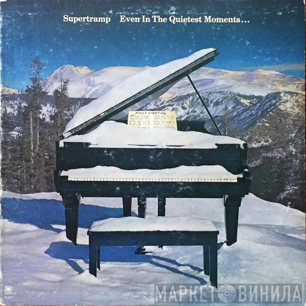  Supertramp  - Even In The Quietest Moments...