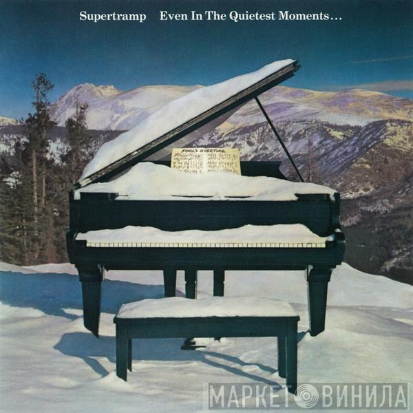  Supertramp  - Even In The Quietest Moments...