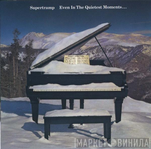  Supertramp  - Even In The Quietest Moments...