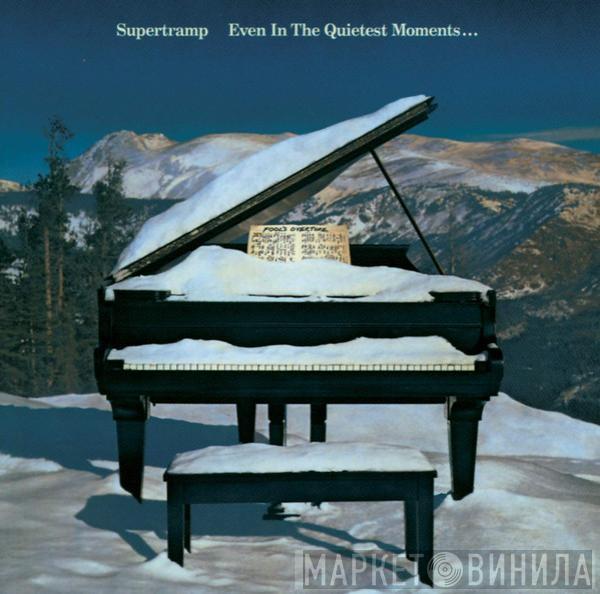  Supertramp  - Even In The Quietest Moments...