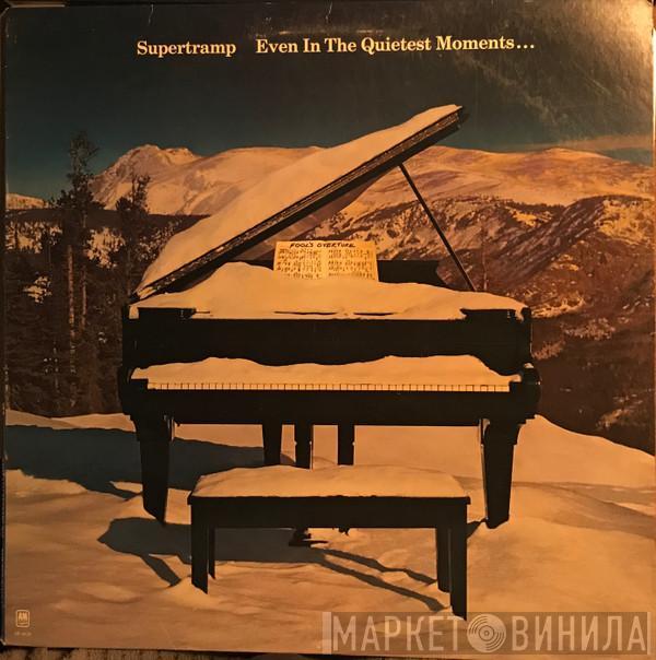  Supertramp  - Even In The Quietest Moments...