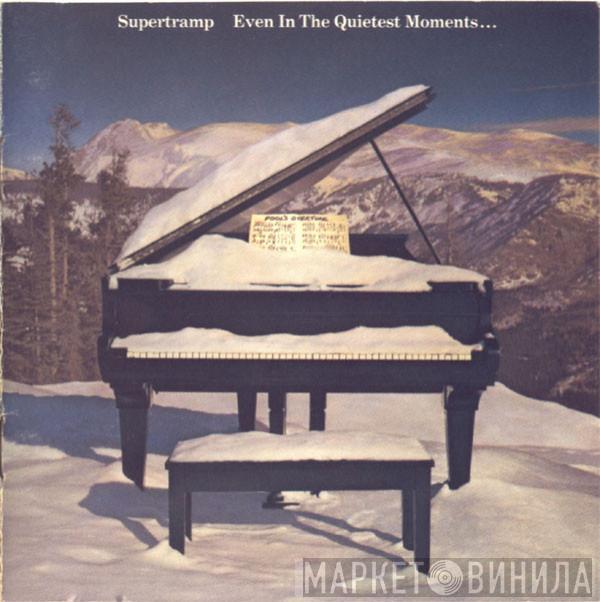  Supertramp  - Even In The Quietest Moments...