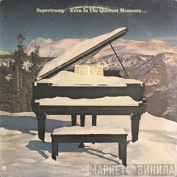  Supertramp  - Even In The Quietest Moments...