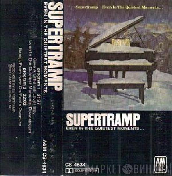  Supertramp  - Even In The Quietest Moments...