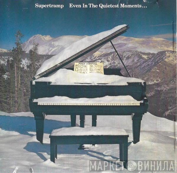  Supertramp  - Even In The Quietest Moments...