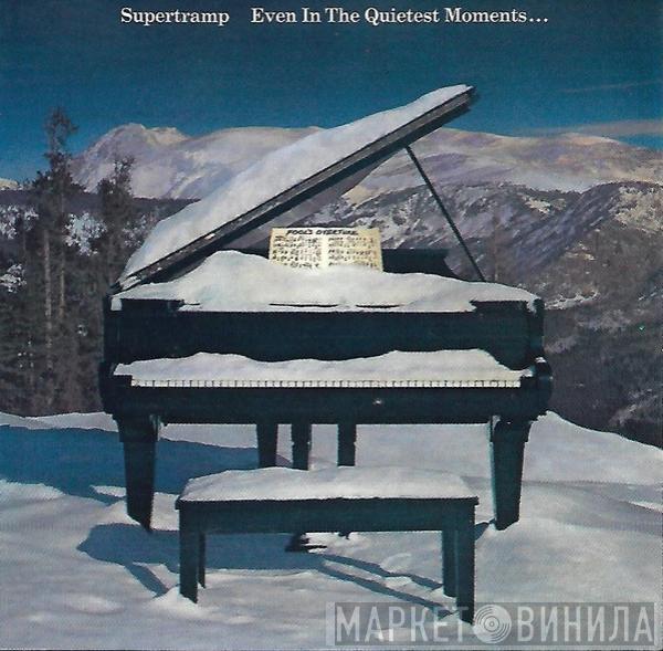  Supertramp  - Even In The Quietest Moments...