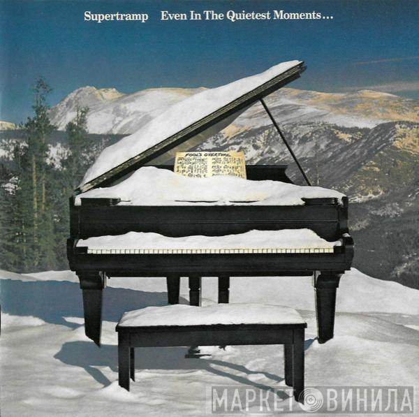  Supertramp  - Even In The Quietest Moments...