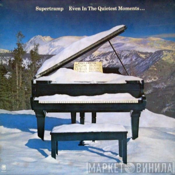  Supertramp  - Even In The Quietest Moments...