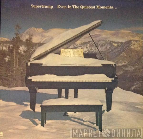  Supertramp  - Even In The Quietest Moments...