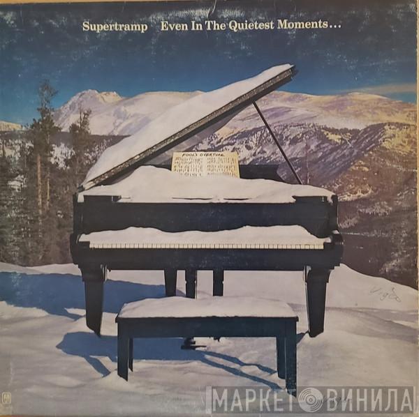  Supertramp  - Even In The Quietest Moments...