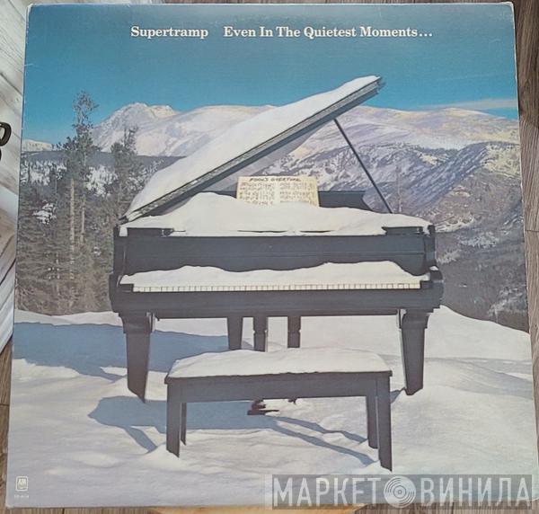  Supertramp  - Even In The Quietest Moments...