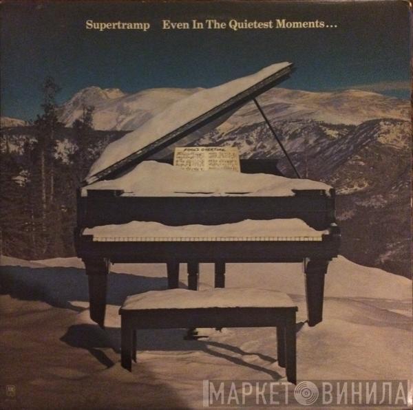  Supertramp  - Even In The Quietest Moments...