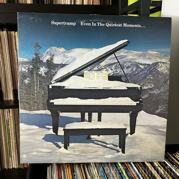  Supertramp  - Even In The Quietest Moments...
