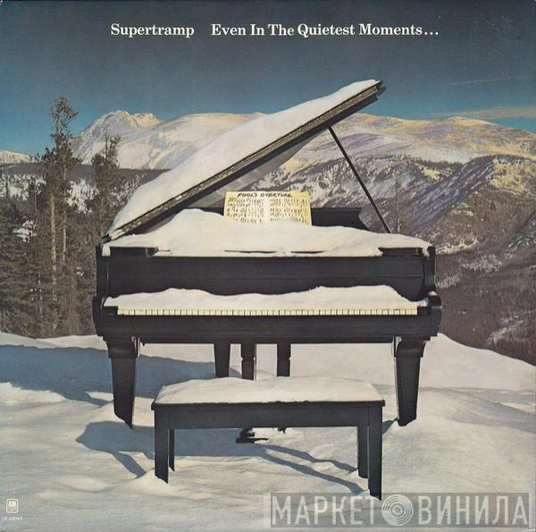  Supertramp  - Even In The Quietest Moments...