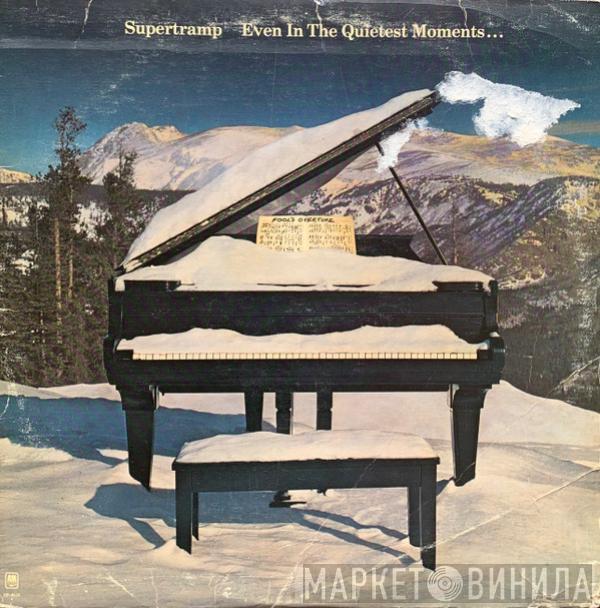  Supertramp  - Even In The Quietest Moments...