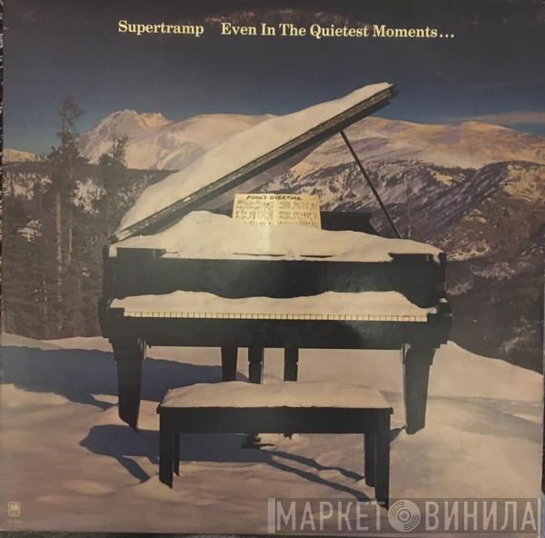  Supertramp  - Even In The Quietest Moments...