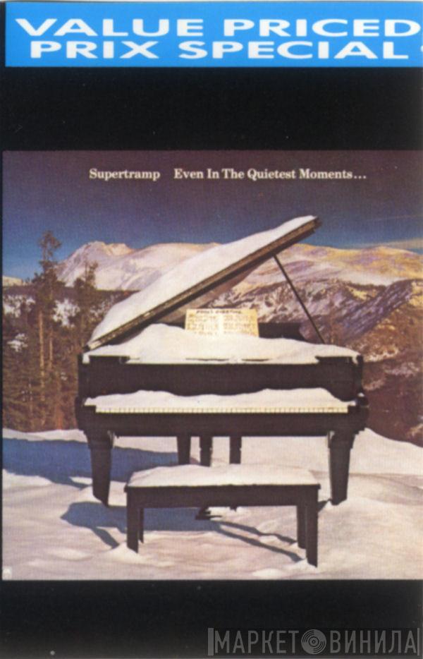  Supertramp  - Even In The Quietest Moments...