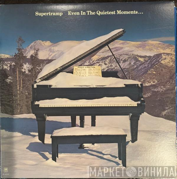  Supertramp  - Even In The Quietest Moments...