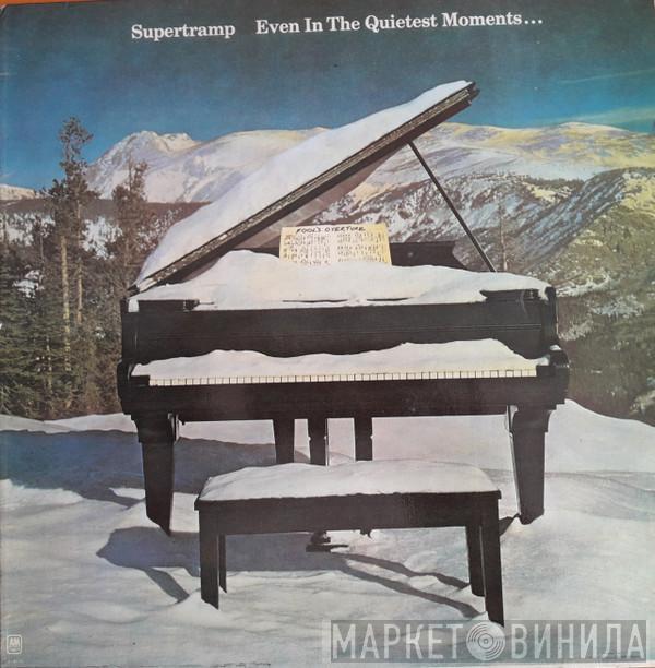  Supertramp  - Even In The Quietest Moments...
