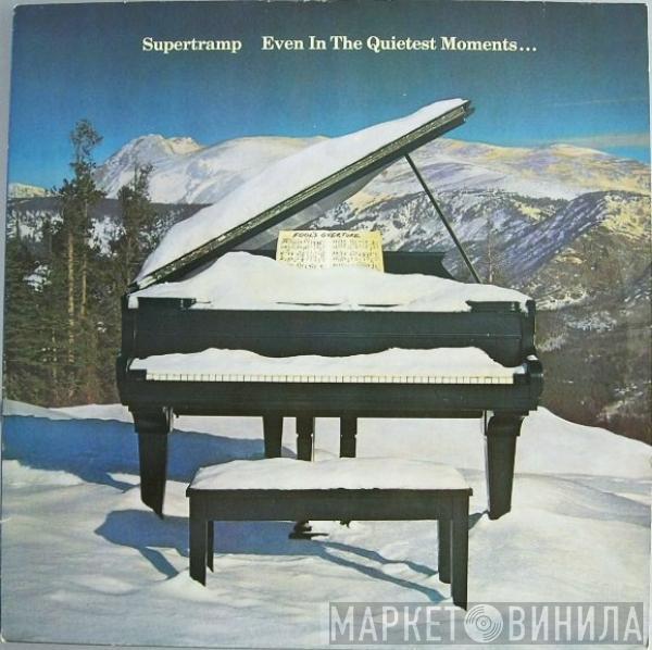  Supertramp  - Even In The Quietest Moments...