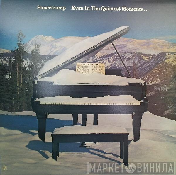  Supertramp  - Even In The Quietest Moments...
