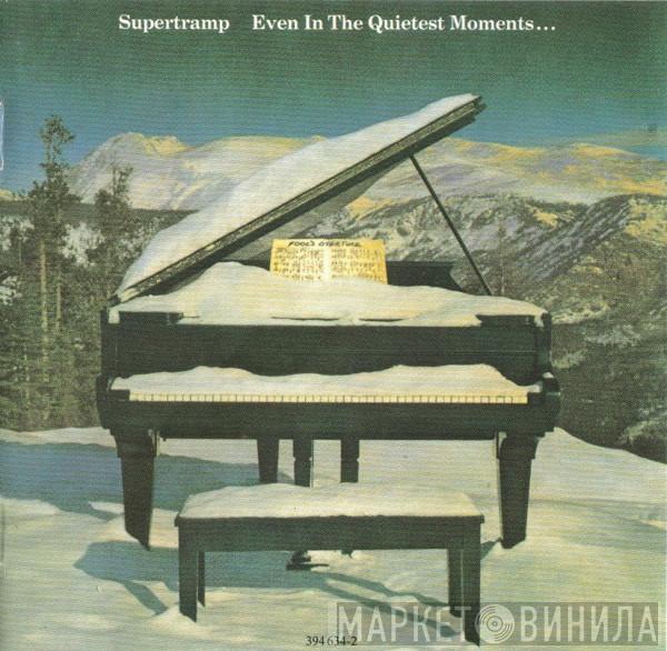  Supertramp  - Even In The Quietest Moments...