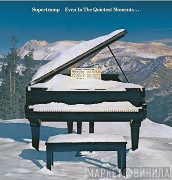  Supertramp  - Even In The Quietest Moments...