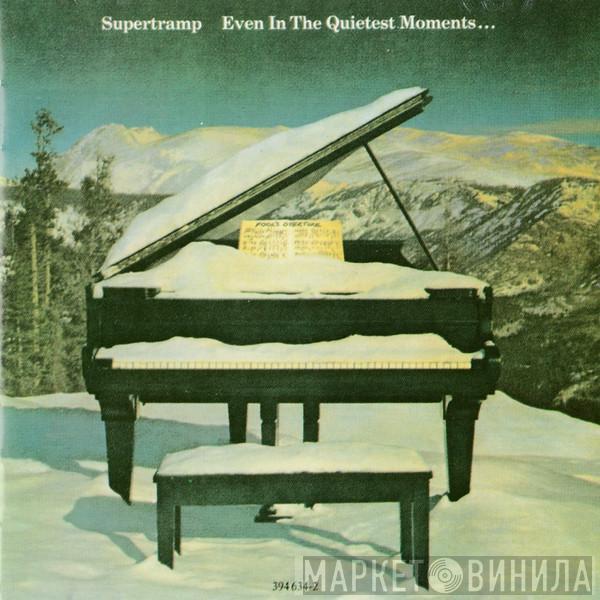  Supertramp  - Even In The Quietest Moments...