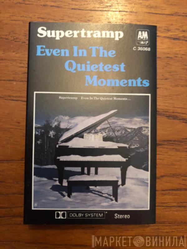  Supertramp  - Even In The Quietest Moments...