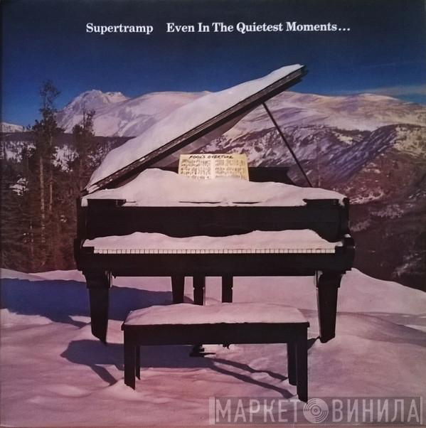  Supertramp  - Even In The Quietest Moments...