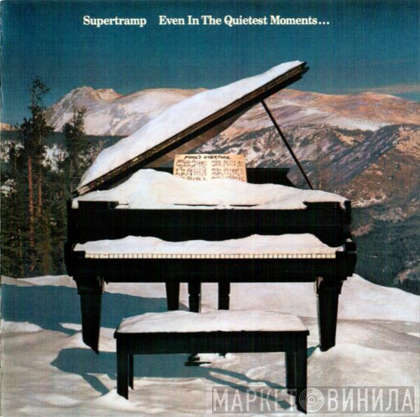  Supertramp  - Even In The Quietest Moments...