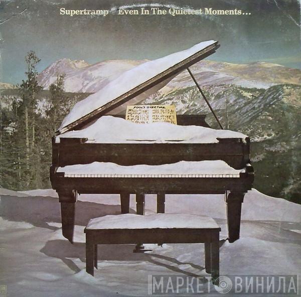  Supertramp  - Even In The Quietest Moments...