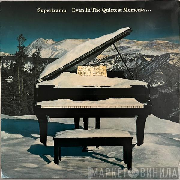  Supertramp  - Even In The Quietest Moments...