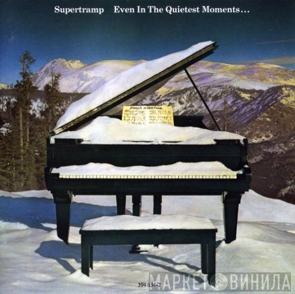  Supertramp  - Even In The Quietest Moments...