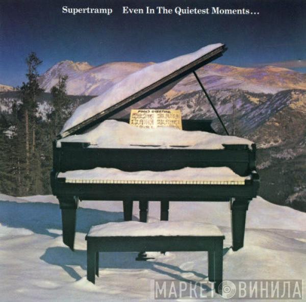  Supertramp  - Even In The Quietest Moments...