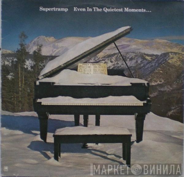  Supertramp  - Even In The Quietest Moments...