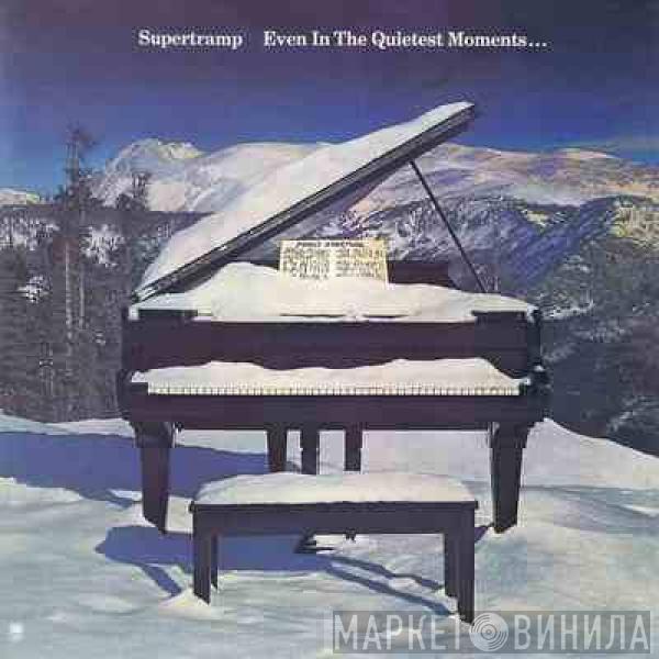 Supertramp - Even In The Quietest Moments...