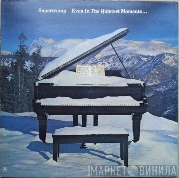 Supertramp - Even In The Quietest Moments...
