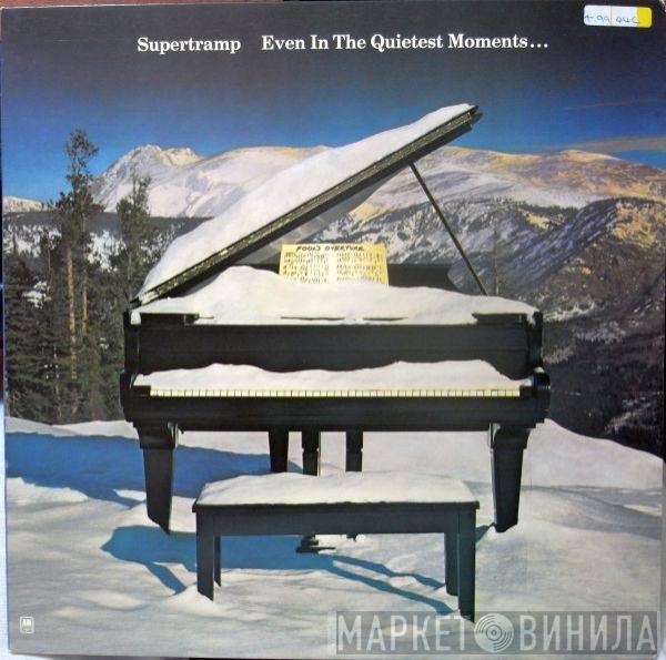  Supertramp  - Even In The Quietest Moments...