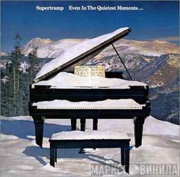  Supertramp  - Even In The Quietest Moments...