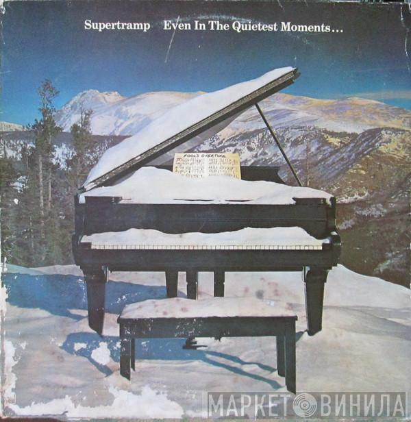  Supertramp  - Even In The Quietest Moments...