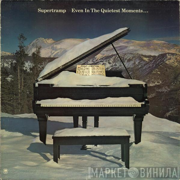 Supertramp - Even In The Quietest Moments...