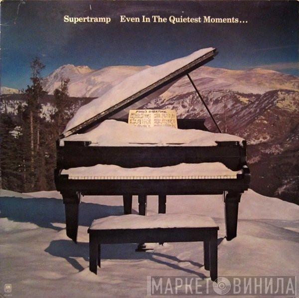  Supertramp  - Even In The Quietest Moments...