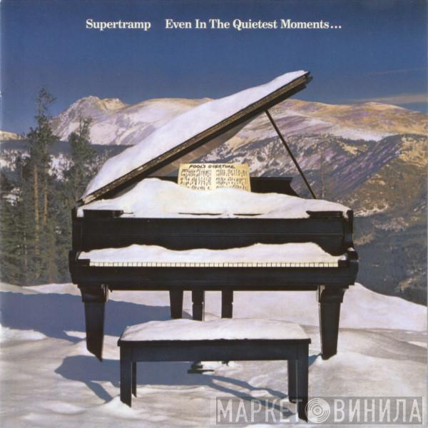 Supertramp  - Even In The Quietest Moments...